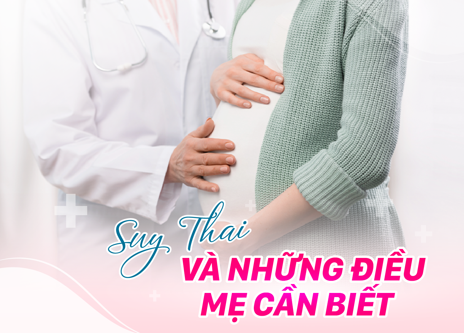 SUY THAI VÀ NHỮNG ĐIỀU MẸ CẦN BIẾT