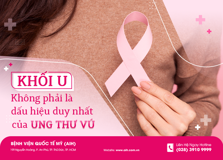 KHỐI U KHÔNG PHẢI LÀ DẤU HIỆU DUY NHẤT CỦA UNG THƯ VÚ