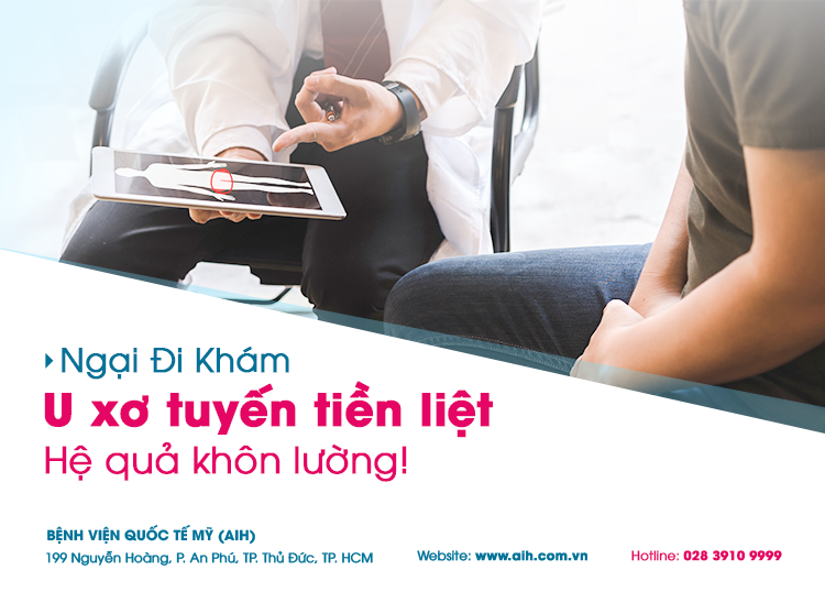 NGẠI ĐI KHÁM U XƠ TIỀN LIỆT TUYẾN, HỆ QUẢ KHÔN LƯỜNG