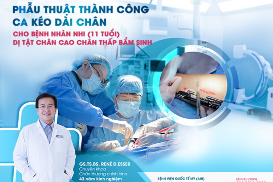 PHẪU THUẬT THÀNH CÔNG CA KÉO DÀI CHÂN CHO BỆNH NHÂN NHI (11 TUỔI) DỊ TẬT CHÂN CAO CHÂN THẤP BẨM SINH