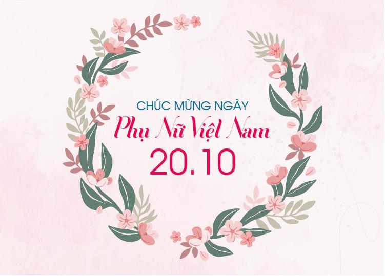 CHÚC MỪNG NGÀY PHỤ NỮ VIỆT NAM 20/10