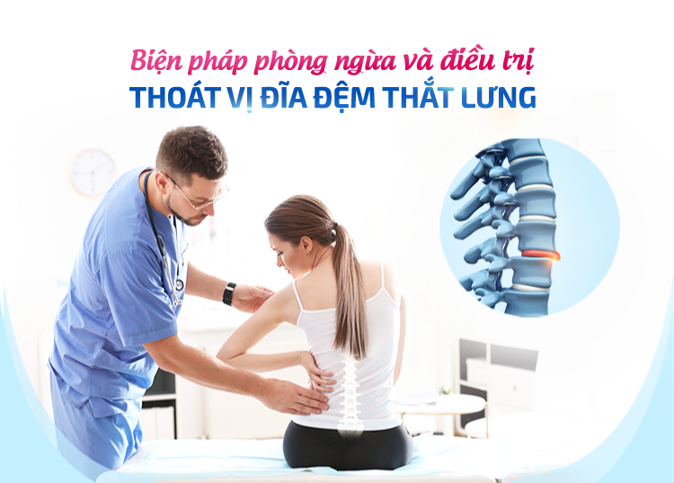 BIỆN PHÁP PHÒNG NGỪA VÀ ĐIỀU TRỊ THOÁT VỊ ĐĨA ĐỆM THẮT LƯNG