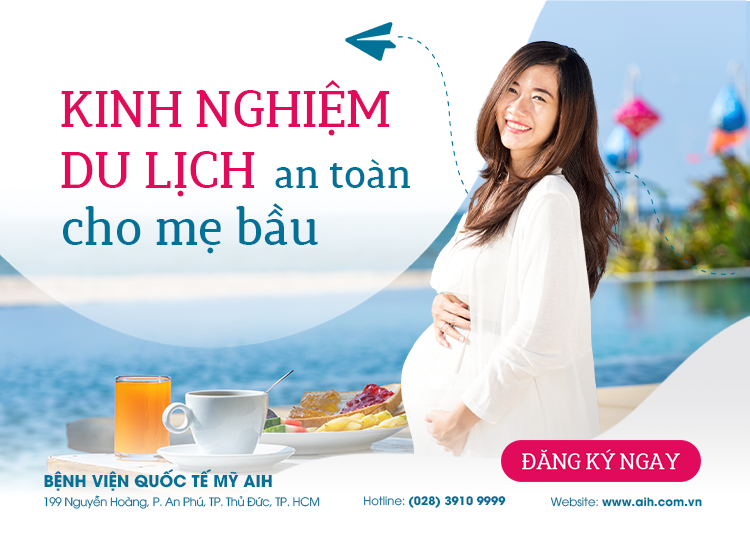 LỜI KHUYÊN DU LỊCH AN TOÀN CHO MẸ BẦU