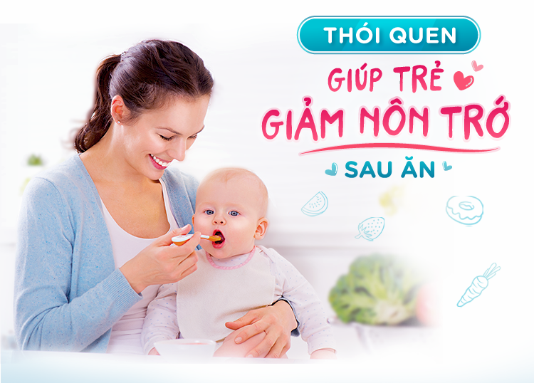 THÓI QUEN GIÚP TRẺ GIẢM NÔN TRỚ SAU ĂN ​​