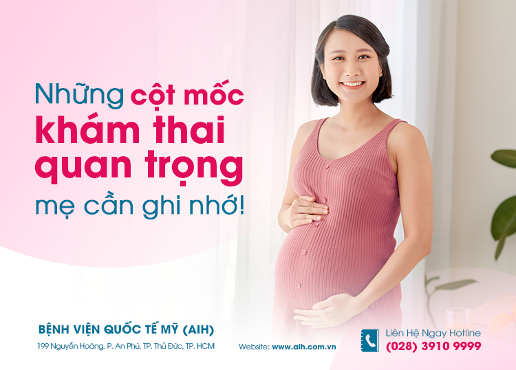 CÁC MỐC KHÁM THAI QUAN TRỌNG MẸ BẦU GHI NHỚ ĐỂ CÓ THAI KỲ KHỎE MẠNH
