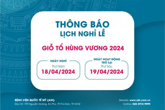 THÔNG BÁO LỊCH NGHỈ LỄ GIỖ TỔ HÙNG VƯƠNG 2024