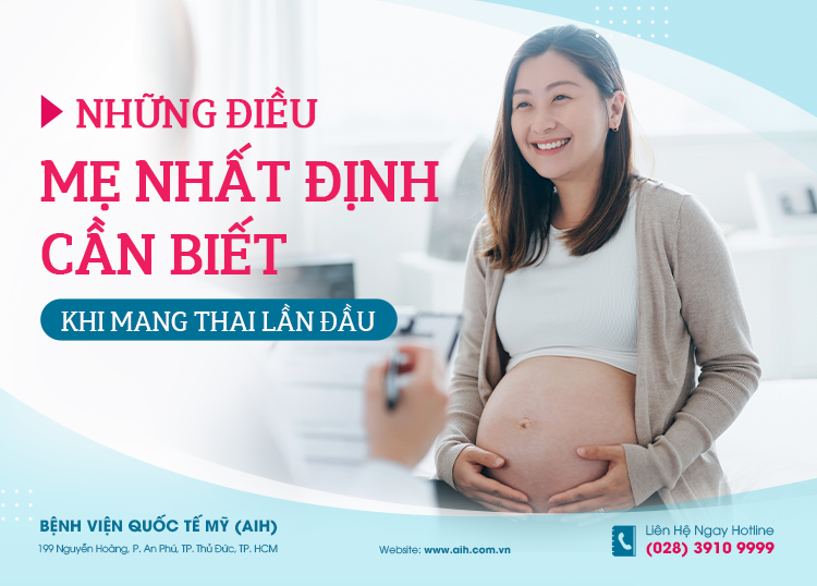 NHỮNG ĐIỀU MẸ CẦN BIẾT KHI MANG THAI LẦN ĐẦU