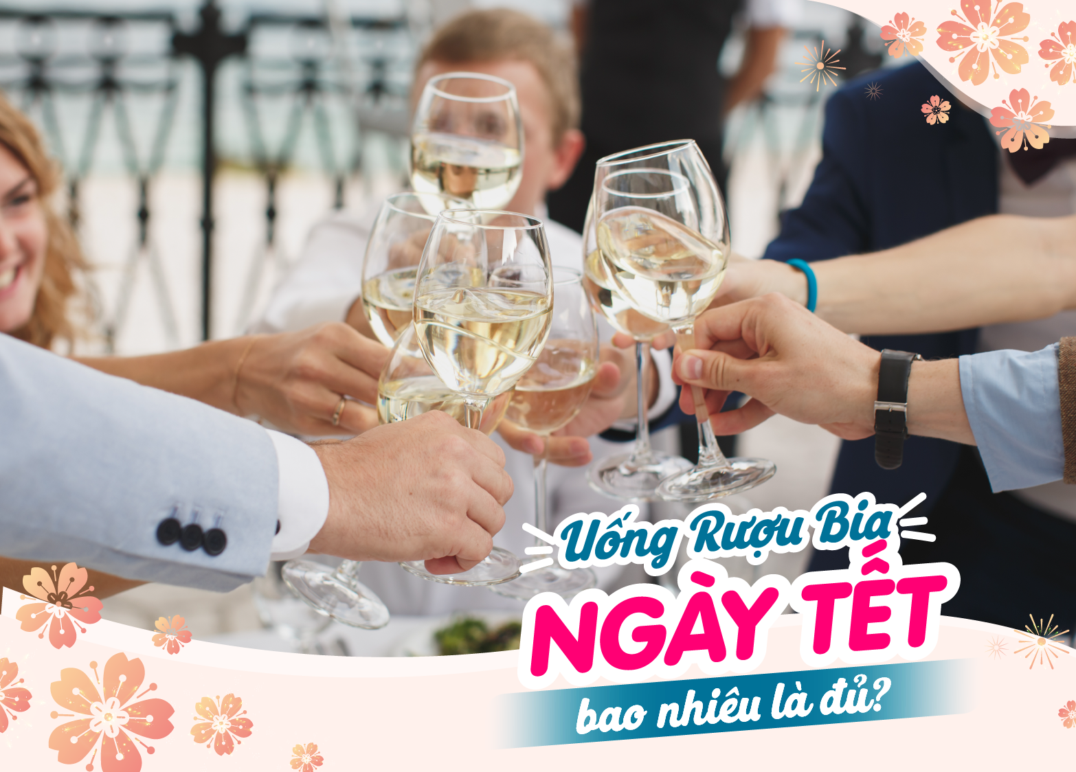 UỐNG RƯỢU BIA NGÀY TẾT BAO NHIÊU LÀ ĐỦ?