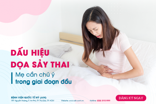 DẤU HIỆU DỌA SẢY THAI MẸ CẦN CHÚ Ý TRONG GIAI ĐOẠN ĐẦU