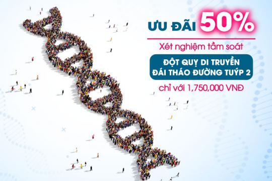 ƯU ĐÃI 50% DỊCH VỤ XÉT NGHIỆM GEN TẦM SOÁT NGUY CƠ ĐỘT QUỴ HOẶC ĐÁI THÁO ĐƯỜNG TUÝP 2