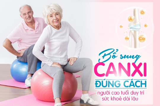 BỔ SUNG CANXI ĐÚNG CÁCH, NGƯỜI CAO TUỔI DUY TRÌ SỨC KHOẺ DÀI LÂU