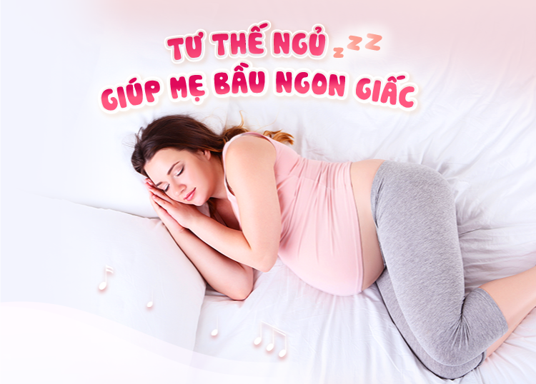 TƯ THẾ NGỦ GIÚP MẸ BẦU NGON GIẤC